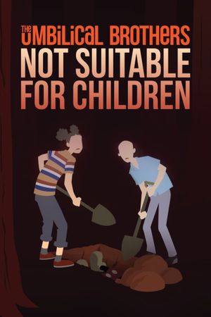 The Umbilical Brothers: Not Suitable for Children's poster