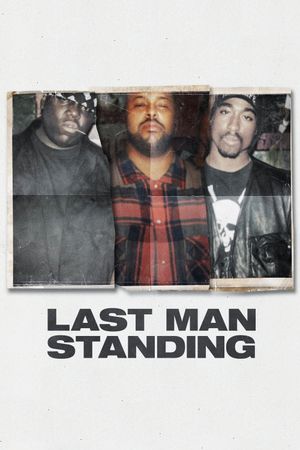 Last Man Standing: Suge Knight and the Murders of Biggie & Tupac's poster