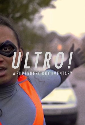 Ultro! A Superhero Documentary's poster