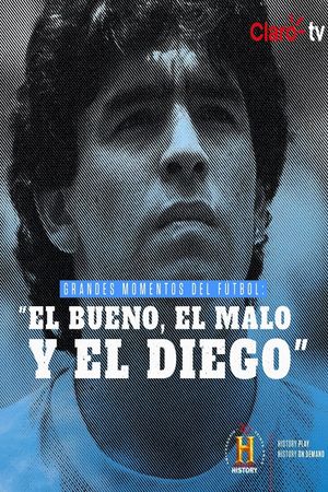 Grandes Momentos del Fútbol: El bueno, el malo y el Diego's poster