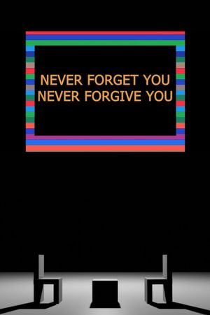 Never Forget You Never Forgive You's poster