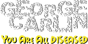 George Carlin: You Are All Diseased's poster