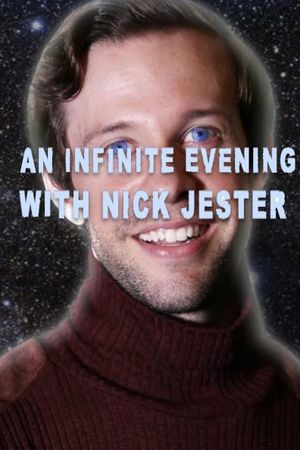 An Infinite Evening with Nick Jester's poster