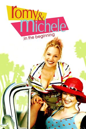 Romy and Michele: In the Beginning's poster