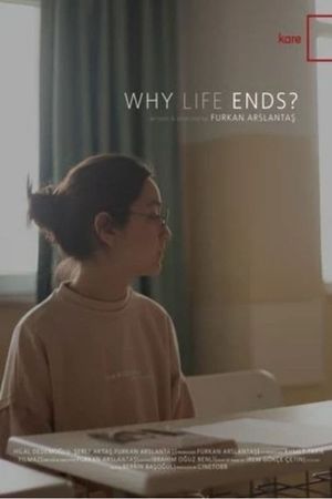 Why Life Ends?'s poster
