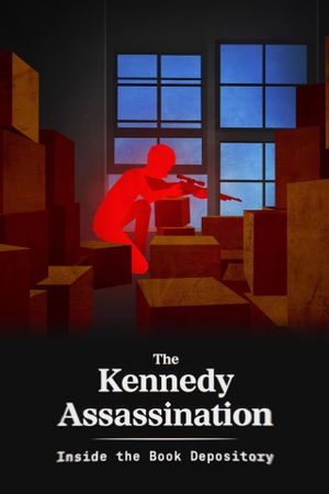 The Kennedy Assassination: Inside the Book Depository's poster