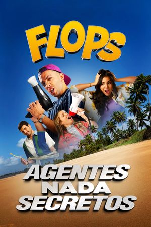 Flops: Agentes Nada Secretos's poster