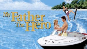 My Father the Hero's poster