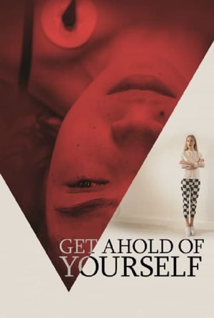 Get Ahold of Yourself's poster