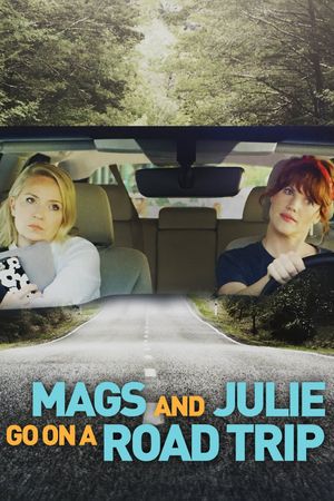 Mags and Julie Go on a Road Trip.'s poster