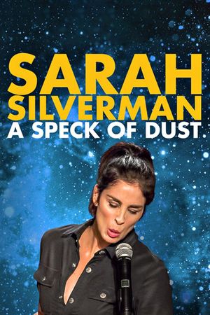 Sarah Silverman: A Speck of Dust's poster image