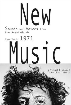 New Music: Sounds and Voices from the Avant-Garde New York 1971's poster