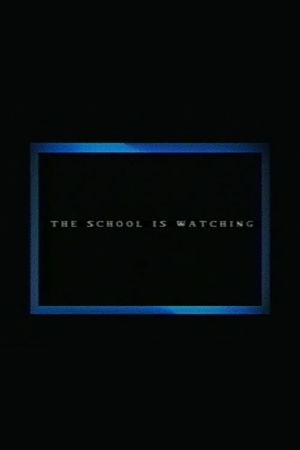 The School Is Watching's poster