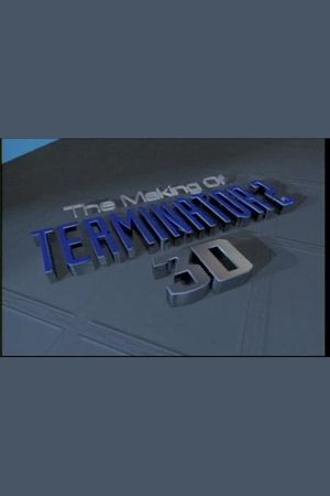 The Making of 'Terminator 2 3D''s poster image
