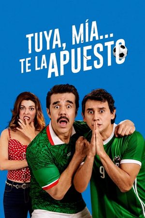 Tuya, mía... te la apuesto's poster