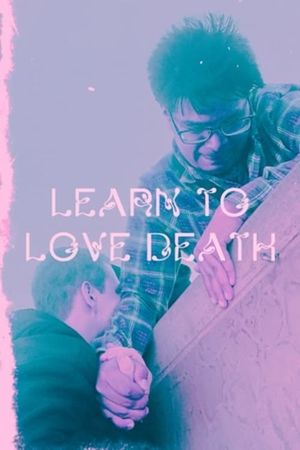 Learn to Love Death's poster