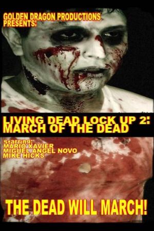 Living Dead Lock Up 2: March of the Dead's poster