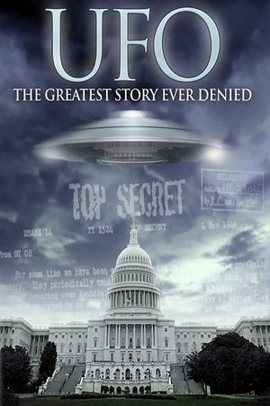 UFO: The Greatest Story Ever Denied's poster