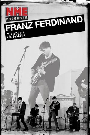 NME Presents: Franz Ferdinand, This Fire - O2 Arena, London 2009's poster