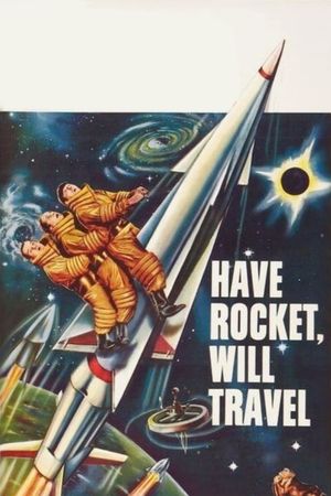 Have Rocket -- Will Travel's poster