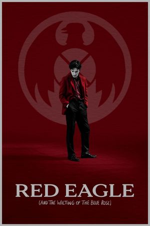 Red Eagle (And the Wilting of the Blue Rose)'s poster