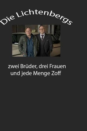 Die Lichtenbergs - zwei Brüder, drei Frauen und jede Menge Zoff's poster