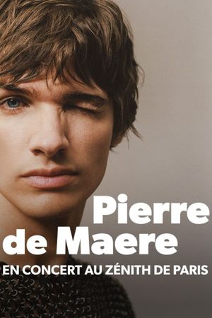 Pierre de Maere en concert au Zénith de Paris's poster