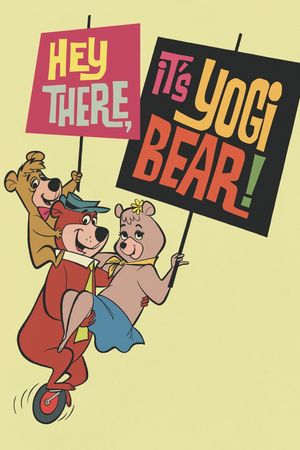Hey There, It's Yogi Bear's poster