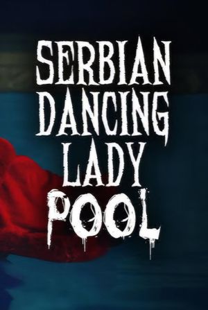 Serbian Dancing Lady Pool's poster