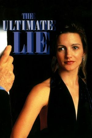 The Ultimate Lie's poster