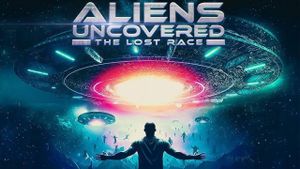 Aliens Uncovered: The Lost Race's poster