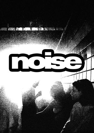 Noise's poster