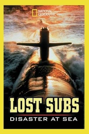 Lost Subs: Disaster at Sea's poster