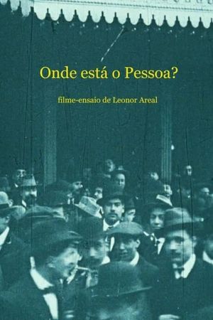 Onde está o Pessoa?'s poster image