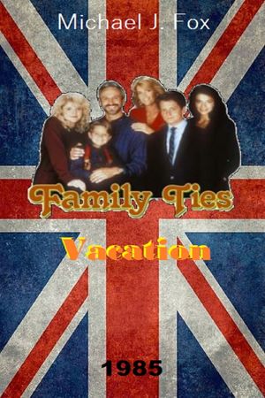 Family Ties Vacation's poster