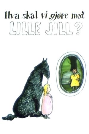 What Shall We Do About Little Jill's poster