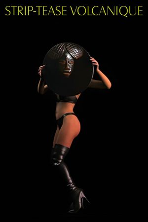 Volcanic Strip Tease's poster
