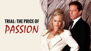 Trial: The Price of Passion's poster