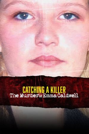 Catching a Killer: The Murder of Emma Caldwell's poster