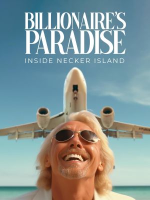 Billionaire's Paradise: Inside Necker Island's poster