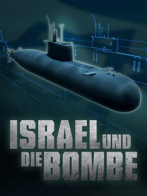 Israel's Bomb: A Radioactive Taboo's poster