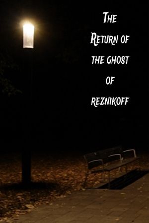 The Return of the Ghost of Reznikoff's poster