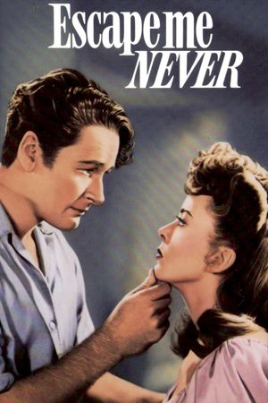 Escape Me Never's poster