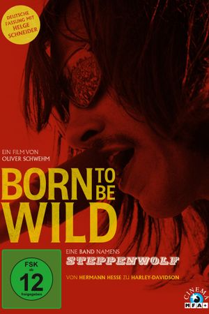 Born to Be Wild: The Story of Steppenwolf's poster