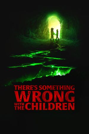 There's Something Wrong with the Children's poster