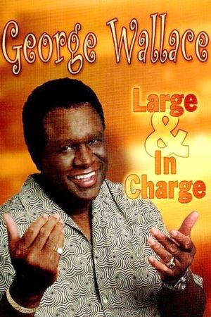 George Wallace - Large & In Charge's poster