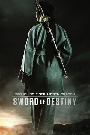 Crouching Tiger, Hidden Dragon: Sword of Destiny's poster