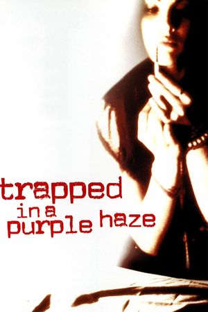 Trapped in a Purple Haze's poster