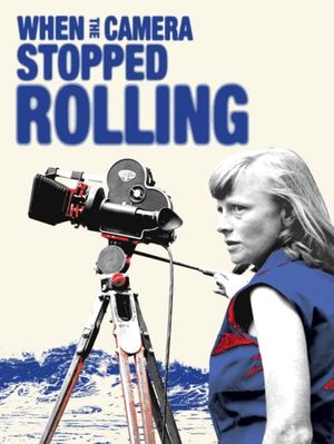 When the Camera Stopped Rolling's poster