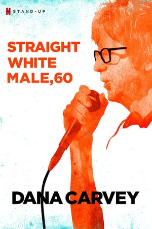 Dana Carvey: Straight White Male, 60's poster
